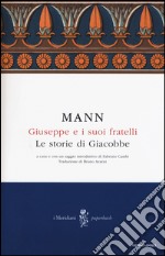 Giuseppe e i suoi fratelli. Vol. 1: Le storie di Giacobbe libro