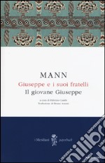 Giuseppe e i suoi fratelli. Vol. 2: Il giovane Giuseppe libro