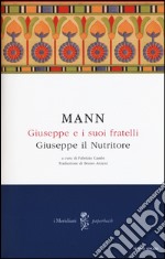 Giuseppe e i suoi fratelli. Vol. 4: Giuseppe il Nutritore libro