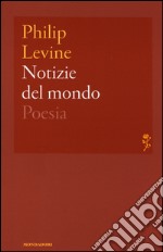 Notizie del mondo. Testo inglese a fronte libro