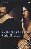 Lisario o il piacere infinito delle donne libro di Cilento Antonella