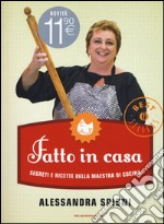 Fatto in casa. Segreti e ricette della maestra di cucina libro