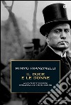 Il duce e le donne. Avventure e passioni extraconiugali di Mussolini libro