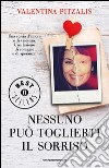 Nessuno può toglierti il sorriso libro