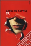 Tu libro di Kepnes Caroline