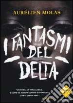 I fantasmi del delta