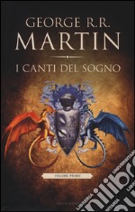 I canti del sogno. Vol. 1 libro