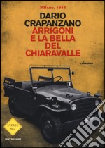 Arrigoni e la bella del Chiaravalle. Milano, 1952 libro