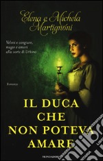 Il duca che non poteva amare libro