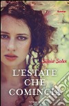 L'estate che comincia libro di Soler Sílvia