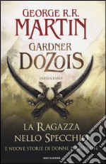 La ragazza nello specchio e nuove storie di donne pericolose libro