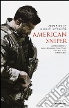 American sniper. Autobiografia del cecchino più letale della storia americana libro di Kyle Chris De Felice Jim McEwen Scott