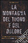 La montagna del tuono e del dolore libro di Tobar Héctor