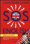 SOS English. Speciale Expo. Per negozi, ristoranti, bar, taxi, hotel... libro