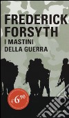 I mastini della guerra libro