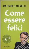 Come essere felici libro