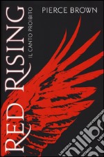 Il canto proibito. Red rising libro