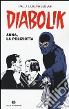 Diabolik. Anna, la poliziotta libro