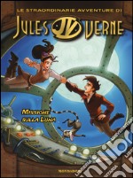 Missione sulla luna. Le straordinarie avventure di Jules Verne libro