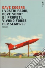 I vostri padri, dove sono? E i profeti, vivono forse per sempre? libro