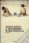 Il matrimonio di mio fratello libro