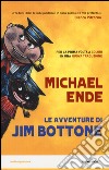 Le avventure di Jim Bottone libro