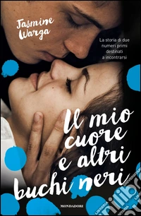 Il mio cuore e altri buchi neri