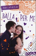 Balla per me. Stargirl libro