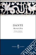 Monarchia. Testo latino a fronte libro