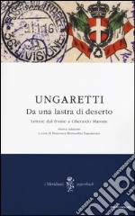 Da una lastra di deserto. Lettere dal fronte a Gherardo Marone libro