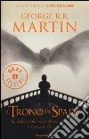 Il trono di spade. Libro quinto delle Cronache del ghiaccio e del fuoco. Vol. 5: I guerrieri del ghiaccio-I fuochi di Valyria-La danza dei draghi libro