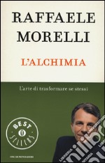 L'alchimia. L'arte di trasformare se stessi libro