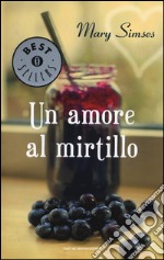 Un amore al mirtillo libro