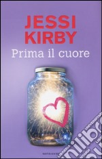 Prima il cuore libro