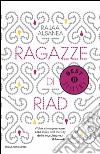 Le ragazze di Riad libro di Alsanea Rajaa