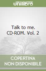 Talk to me. CD-ROM. Vol. 2 libro