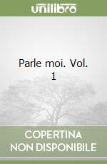 Parle moi. Vol. 1 libro