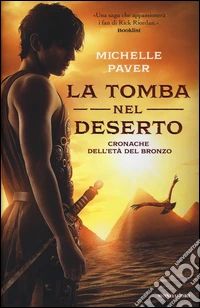 La tomba nel deserto. Cronache dell'età del bronzo. Vol. 4 libro
