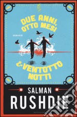 Due anni, otto mesi & ventotto notti libro