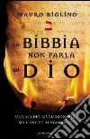 La Bibbia non parla di Dio. Uno studio rivoluzionario sull'Antico testamento libro