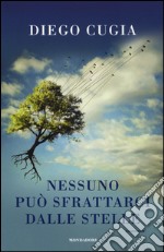 Nessuno può sfrattarci dalle stelle libro