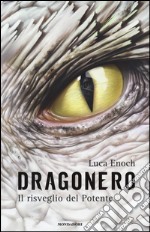 Il risveglio del Potente. Dragonero libro