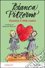 Ascolta il mio cuore libro