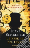 Le nere ali del tempo libro di Setterfield Diane