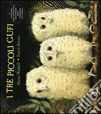 I tre piccoli gufi. Ediz. illustrata libro