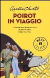 Poirot in viaggio: Il mistero del treno azzurro-Delitto in cielo-Poirot sul Nilo libro