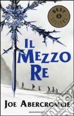 Il mezzo re. Trilogia del mare infranto