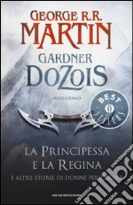 La principessa e la regina. E altre storie di donne pericolose libro