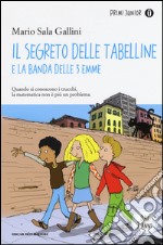 Il segreto delle tabelline e la Banda delle 3 emme libro