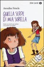 Quella serpe di mia sorella libro